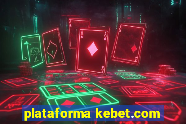 plataforma kebet.com